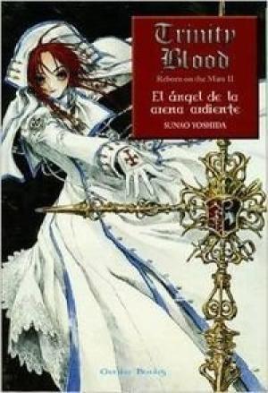 TRINITY BLOOD REBORN ON THE MARS II. EL ÁNGEL DE LA ARENA ARDIENTE - Yoshida,Sunao