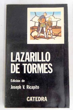 LAZARILLO DE TORMES Ed. Joseph V Ricapito - Anónimo