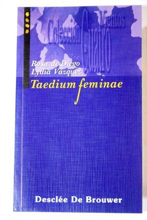 TAEDIUM FEMINAE - De Diego,Rosa/Vázquez,Lydia
