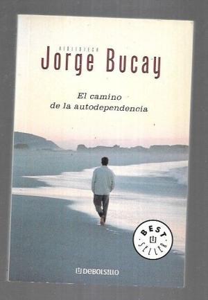 El Camino De LA Autodependencia (Bestseller (debolsillo))