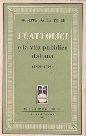 I cattolici e la vita pubblica italiana (1866-1920)