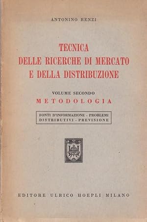 Tecniche delle ricerche di mercato e della distribuzione. Lineamenti - Metodologia