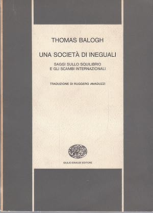 Una societa' di ineguali. Saggi sullo squilibrio e gli scambi internazionali