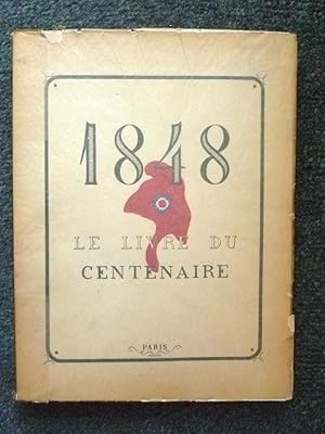 1848. LE LIVRE DU CENTENAIRE