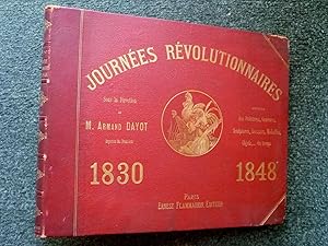 JOURNEES REVOLUTIONNAIRES, 1830-1848, D'APRES DES PEINTURES, SCULPTURES, DESSINS, LITHOGRAPHIES, ...