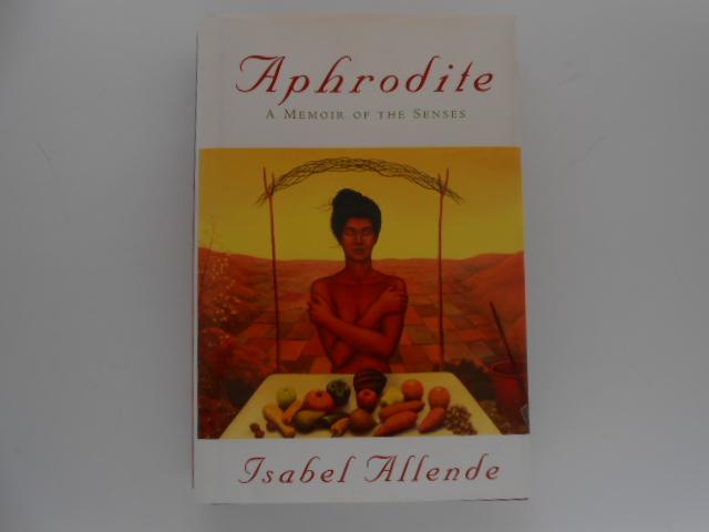 Aphrodite: A Memoir of the Senses