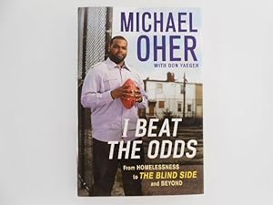 I Beat the Odds: From Homelessness to the Blind Side and Beyond (signed)