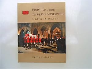 From Paupers to Prime Ministers: A Life in Death (signed)