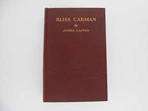 Bliss Carman (And the Literary Currents and Influences of His Time)