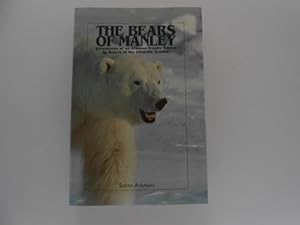The Bears of Manley: Adventures of an Alaskan Trophy Hunter in Search of the Ultimate Symbol (sig...