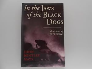 In the Jaws of the Black Dogs: a Memoir of Depression (signed)