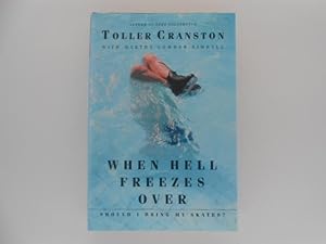 When Hell Freezes Over Should I Bring My Skates? (signed)