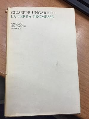 Ungaretti Giuseppe. La terra promessa. Frammenti.