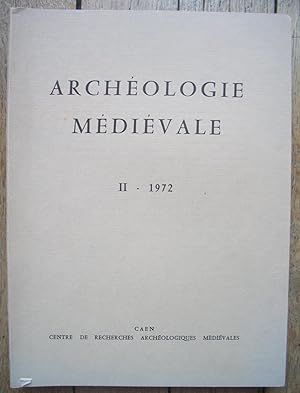 Archéologie Médiévale - II - 1972 - édité par le centre de recherches archéologiques Médiévale