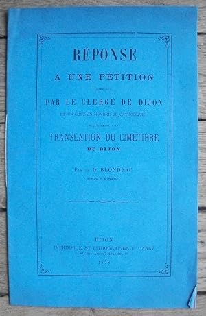 RÉPONSE à une Pétition adressée par le Clergé de DIJON et un certain nombre de Catholiques relati...