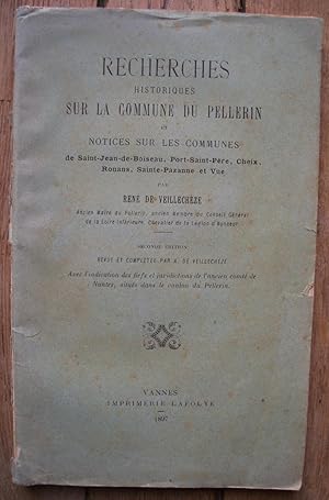 Recherches Historiques sur la Commune du PELLERIN - et Notices sur les communes de Saint-Jean-de-...