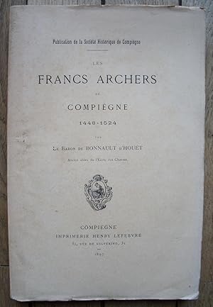 les FRANCS-ARCHERS de COMPIEGNE - 1448-1524