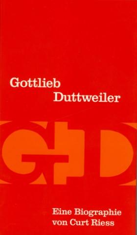 Gottlieb Duttweiler. Eine Biographie.