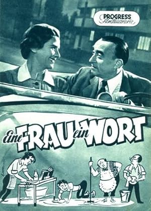 Eine Frau - ein Wort [Slovo dela zenu]. Progress Filmillustrierte 48/53. Hrsg. vom Presse- und We...