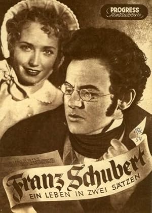 Franz Schubert - Ein Leben in zwei Sätzen. Progress Filmillustrierte 2/54. Hrsg. vom Presse- und ...