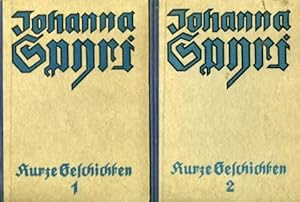 Kurze Geschichten für Kinder und solche, die Kinder lieb haben. Erster und zweiter Band.