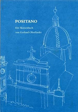 Positano. Ein Skizzenbuch. Hrsg. Vereinigung Freunde des Klingspor-Museums e. V. Text: Werner Sch...