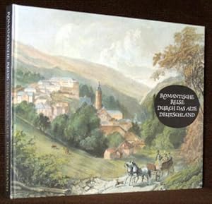 Romantische Reise durch das alte Deutschland. Städte und Landschaften in zeitgenössischen Stichen und Lithographien. Zusammengestellt und hrsg. von Rolf Müller. Mit Reisenotizen von Egon Schramm.