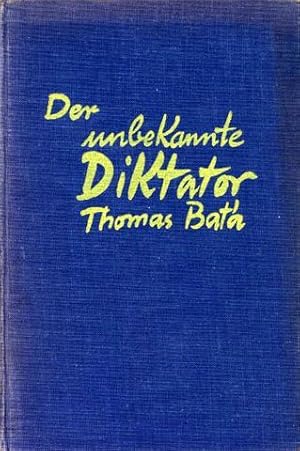 Der unbekannte Diktator Thomas Bata.