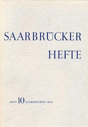 Saarbrücker Hefte. Hrsg. vom Kultur- und Schulamt der Stadt Saarbrücken. Heft 10 1959.