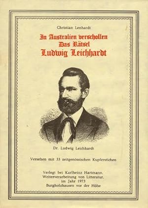 In Australien verschollen. Das Rätsel Ludwig Leichhardt.