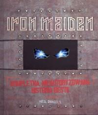 Iron Maiden: Kompletna, nieautoryzowana historia bestii