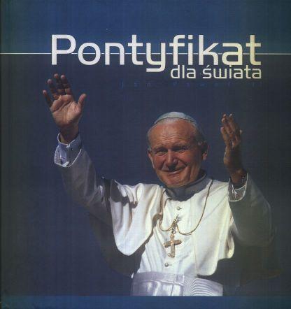 Pontyfikat dla swiata Jan Pawel II - Krolak Tomasz