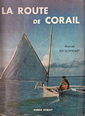 La Route de Corail. Un chasseur sous-marin aux Antipodes