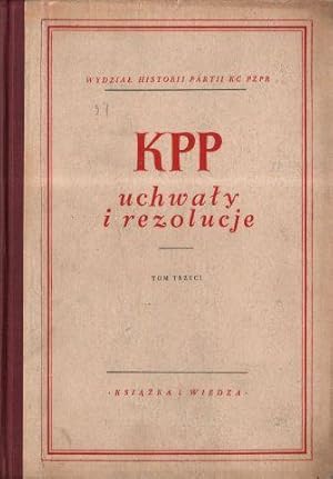 KPP uchwaly i rezolucje t.3