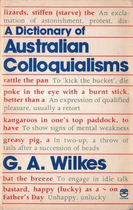 A Dictionary of Australian Colloquialisms