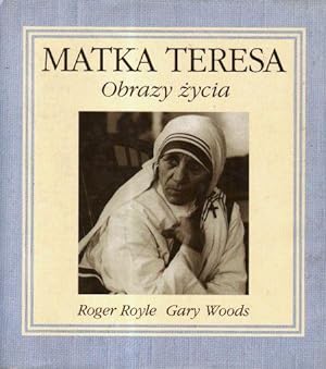 Matka Teresa. Obrazy zycia