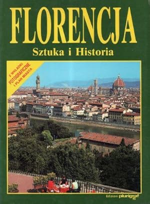 Florencja. Sztuka i Historia