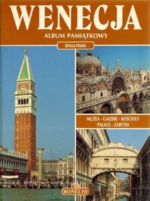 Wenecja. Album pamiatkowy. Muzea, galerie, koscioly, palace, zabytki