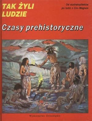 Czasy prehistoryczne. Od australopitekow po ludzi z Cro-Magnon. Slowniczek zwierzat prehistorycznych