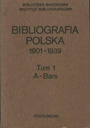 Bibliografia polska 1901-1939 t.1 A-Bars