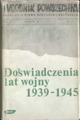 Doswiadczenia lat wojny 1939-1945. Fakty, postawy, refleksje