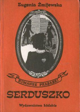 Serduszko. Dzieje pozycia