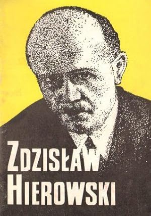 Zdzislaw Hierowski 1911-1967. Krytyk, historyk, tlumacz