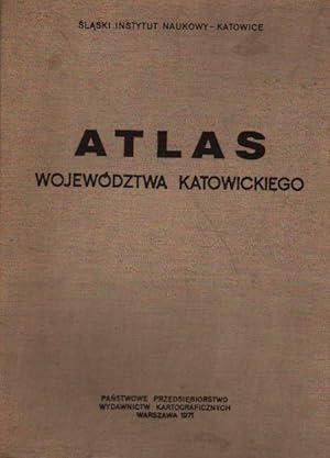 Atlas wojewodztwa katowickiego