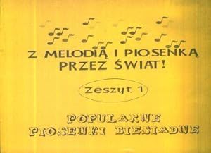 Z melodia i piosenka przez swiat. Zeszyt 1 Popularne piosenki biesiadne