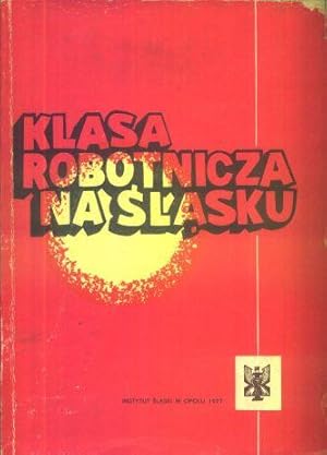 Klasa robotnicza na Slasku t. 3