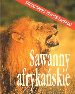 Sawanny afrykanskie. Encyklopedia dzikich zwierzat