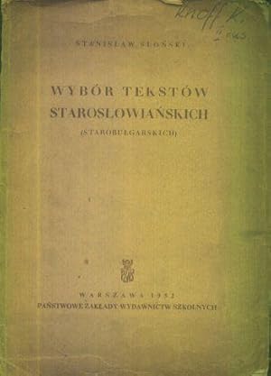 Wybor tekstow staroslowianskich (starobulgarskich)