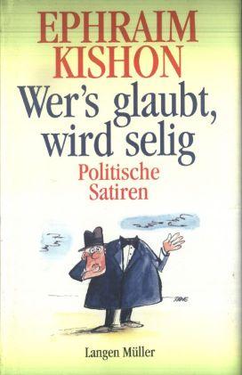 Wer's glaubt, wird selig. Politische Satiren