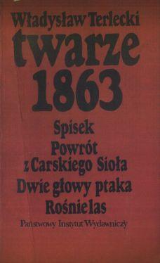 Twarze 1863. Spisek, Powrot z Carskiego Siola, Dwie glowy ptaka, Rosnie las